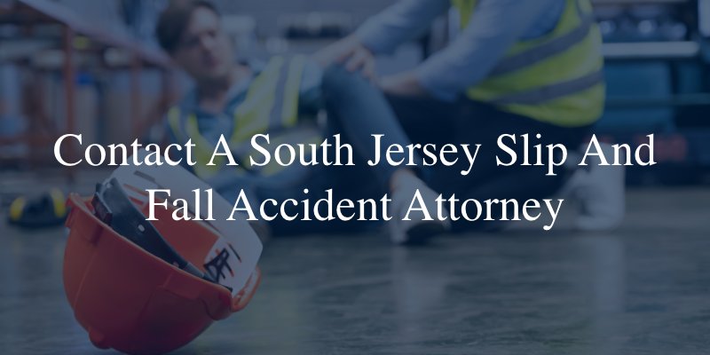 South Jersey slip and fall accident attorney 