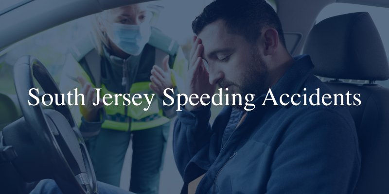 South Jersey speeding accidents